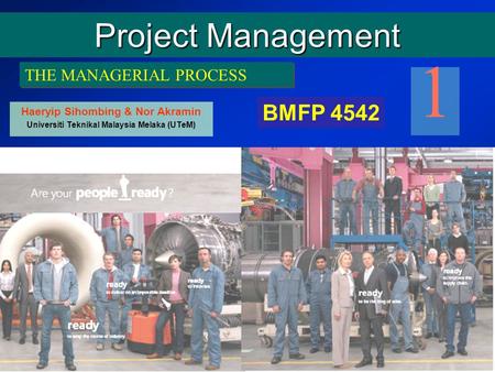 1 Project Management BMFP 4542 THE MANAGERIAL PROCESS