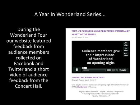 A Year In Wonderland Series... During the Wonderland Tour our website featured feedback from audience members collected on Facebook and Twitter and a short.