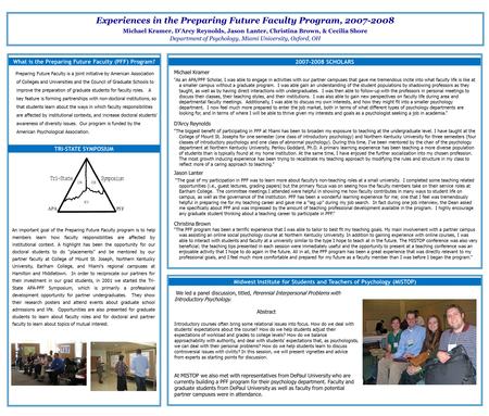 Experiences in the Preparing Future Faculty Program, 2007-2008 Michael Kramer, D’Arcy Reynolds, Jason Lanter, Christina Brown, & Cecilia Shore Department.
