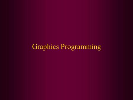Graphics Programming. In this class, we will cover: The difference between AWT and Swing Creating a frame Frame positioning Displaying information in.