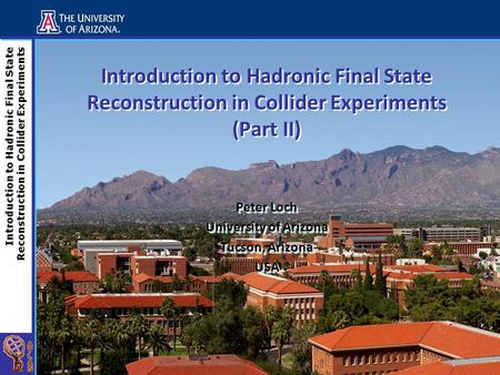 Introduction to Hadronic Final State Reconstruction in Collider Experiments Introduction to Hadronic Final State Reconstruction in Collider Experiments.
