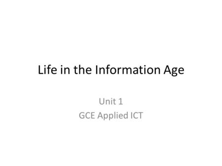 Life in the Information Age