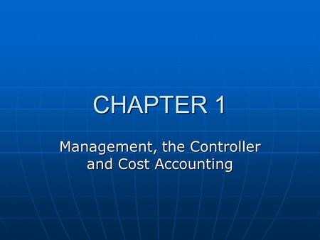 Management, the Controller and Cost Accounting
