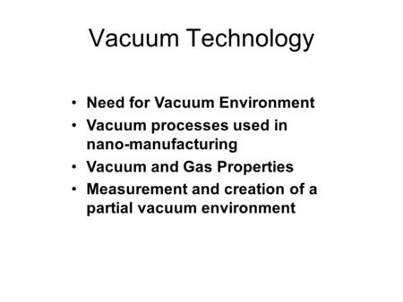 Vacuum Technology Need for Vacuum Environment