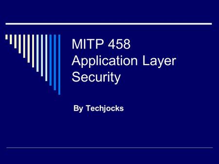 MITP 458 Application Layer Security By Techjocks.