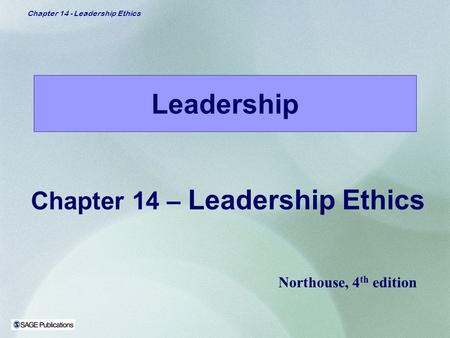 Chapter 14 – Leadership Ethics