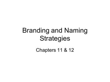 Branding and Naming Strategies