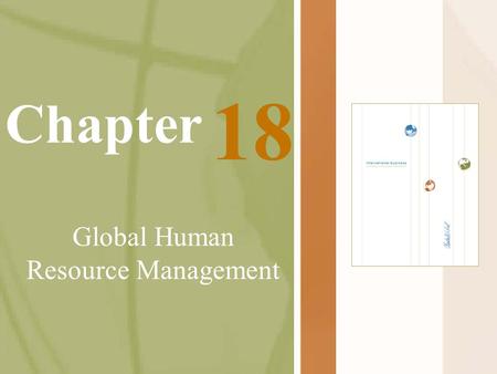 Chapter Global Human Resource Management 18. McGraw-Hill/Irwin International Business, 5/e © 2005 The McGraw-Hill Companies, Inc., All Rights Reserved.