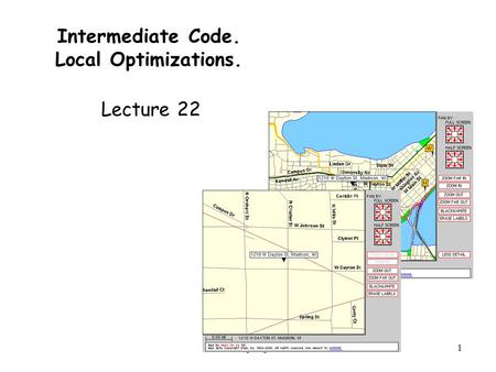 CS 536 Spring 20011 Intermediate Code. Local Optimizations. Lecture 22.