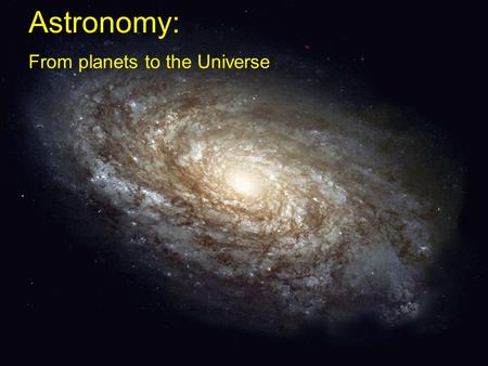 Astronomy: From planets to the Universe Our solar system The sun is a very ordinary star among thousands of millions of other stars in the Milky Way.