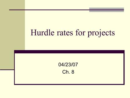 Hurdle rates for projects