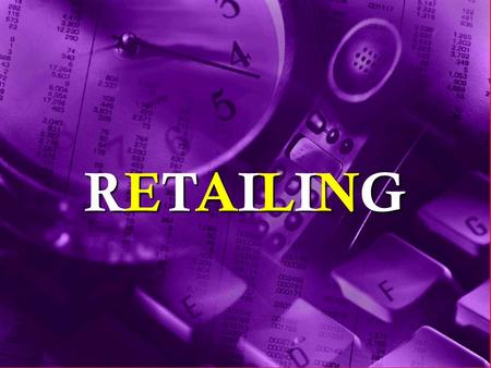 RETAILINGRETAILINGRETAILINGRETAILING. Definition of Retailing Retailing includes.... all activities involved in selling, renting, and providing goods.