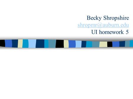 Becky Shropshire UI homework 5