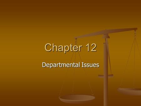 Chapter 12 Departmental Issues. In most police agencies 80 to 90 percent of the budget is allocated for personnel In most police agencies 80 to 90 percent.