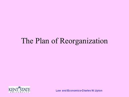 Law and Economics-Charles W. Upton The Plan of Reorganization.