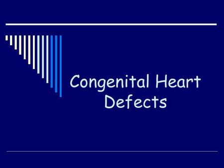 Congenital Heart Defects. Eight out of every 1,000 infants have some type of structural heart abnormality at birth. Such abnormalities, known as congenital.