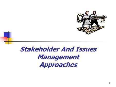 Stakeholder And Issues Management Approaches