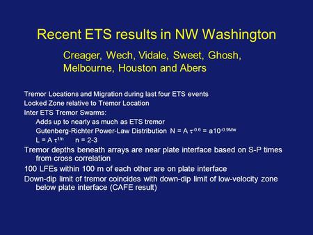 Recent ETS results in NW Washington Tremor Locations and Migration during last four ETS events Locked Zone relative to Tremor Location Inter ETS Tremor.