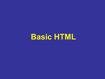 Basic HTML. Guide to HTML code Not case sensitive Use tag for formatting output: new line, paragraph, text size, color, font type, etc. Can be a single.