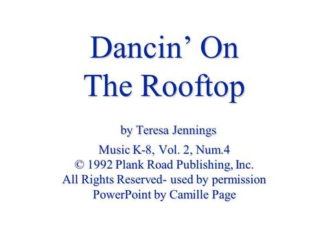 Dancin’ On The Rooftop by Teresa Jennings Music K-8, Vol. 2, Num