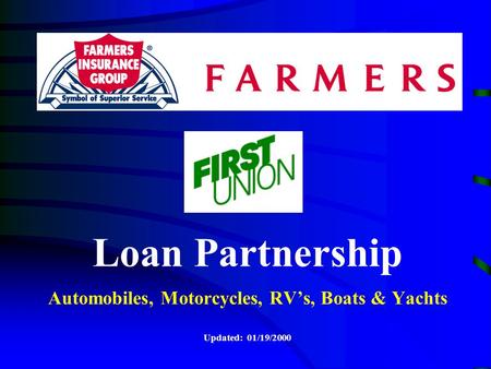 Loan Partnership Automobiles, Motorcycles, RV’s, Boats & Yachts Updated: 01/19/2000.