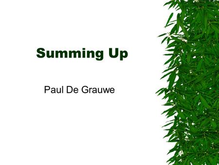 Summing Up Paul De Grauwe.  We have discussed many issues  Let me organize the issues around the forthcoming referendum in Sweden  Suppose we were.