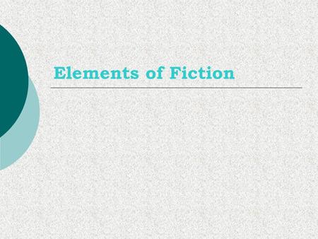 Elements of Fiction.