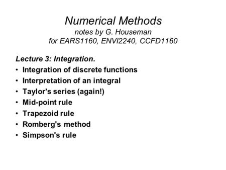 Lecture 3: Integration. Integration of discrete functions