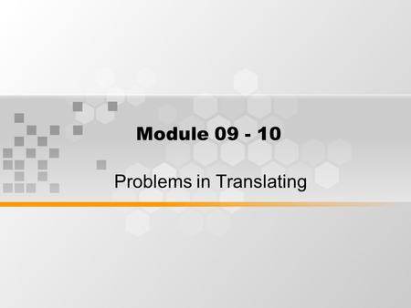 Module 09 - 10 Problems in Translating. Connotative Meaning.