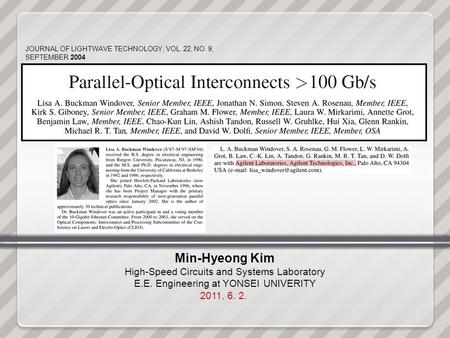 Min-Hyeong Kim High-Speed Circuits and Systems Laboratory E.E. Engineering at YONSEI UNIVERITY 2011. 6. 2. JOURNAL OF LIGHTWAVE TECHNOLOGY, VOL. 22, NO.