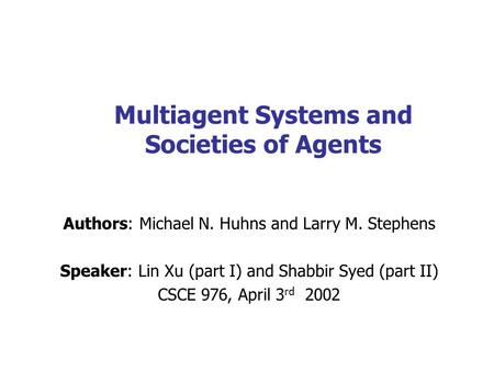 Multiagent Systems and Societies of Agents