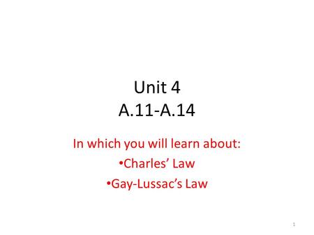 In which you will learn about: Charles’ Law Gay-Lussac’s Law