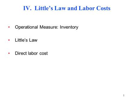 IV. Little’s Law and Labor Costs