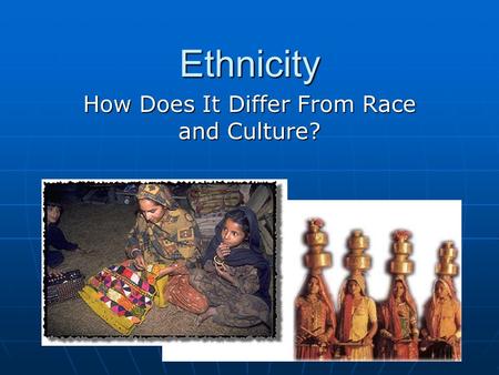 How Does It Differ From Race and Culture?