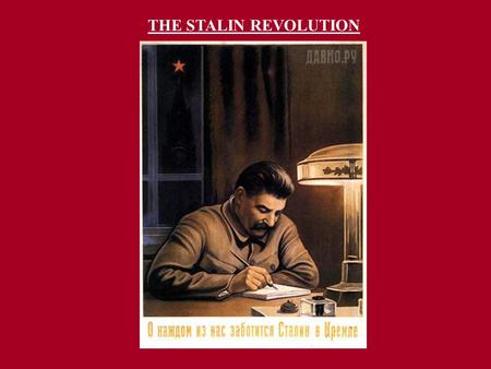 THE STALIN REVOLUTION. “Revolution from Above”  Full-scale rapid industrialization  Collectivization of agriculture  Cultural revolution  Political.