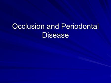 Occlusion and Periodontal Disease