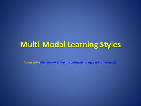Multi-Modal Learning Styles