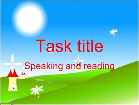 Task title Speaking and reading. Target To ask for and give suggestions.