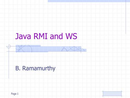 Java RMI and WS B. Ramamurthy.
