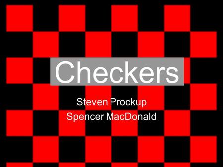 Checkers Steven Prockup Spencer MacDonald. Project Overview A computer checkers playing program where the human interface is through a physical checkerboard.