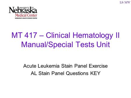 MT 417 – Clinical Hematology II Manual/Special Tests Unit