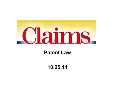 Patent Law 10.25.11. Patent infringement Lessons from validity –It’s the claim that counts! Comparing claim to [reference] = comparing claim to [accused.