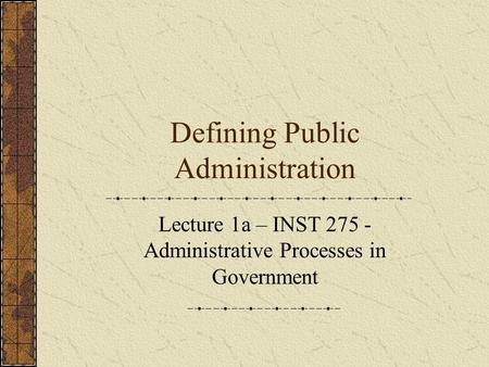 Defining Public Administration