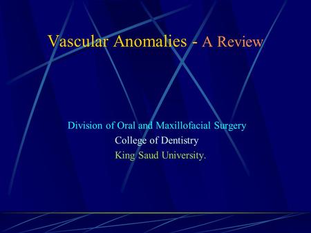 Vascular Anomalies - A Review
