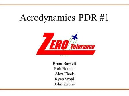 Aerodynamics PDR #1. Objective To examine airfoil choices To examine wing shape choices Structural and Manufacturing Concerns.