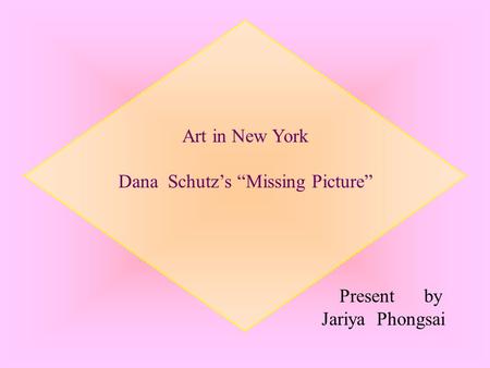 Art in New York Dana Schutz’s “Missing Picture” Present by Jariya Phongsai.