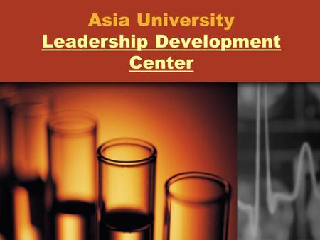 Asia University Leadership Development Center Leadership Development Center.