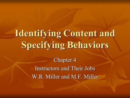 Identifying Content and Specifying Behaviors