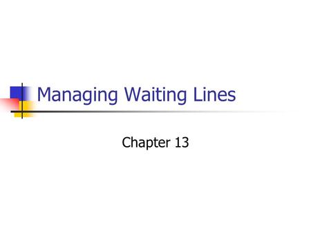 Managing Waiting Lines