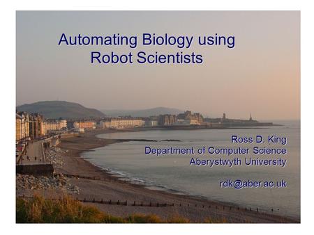 Automating Biology using